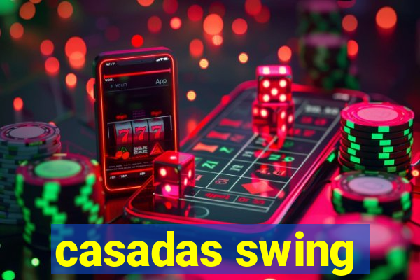 casadas swing